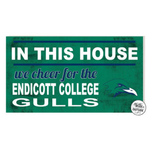 Endicott College 11'' x 20'' Indoor/Outdoor In This House Sign