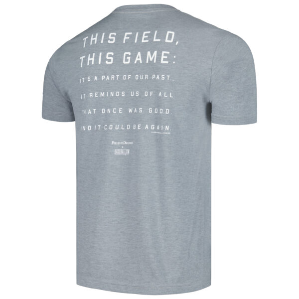 Unisex Baseballism Heather Gray Field of Dreams This Field T-Shirt - Image 7