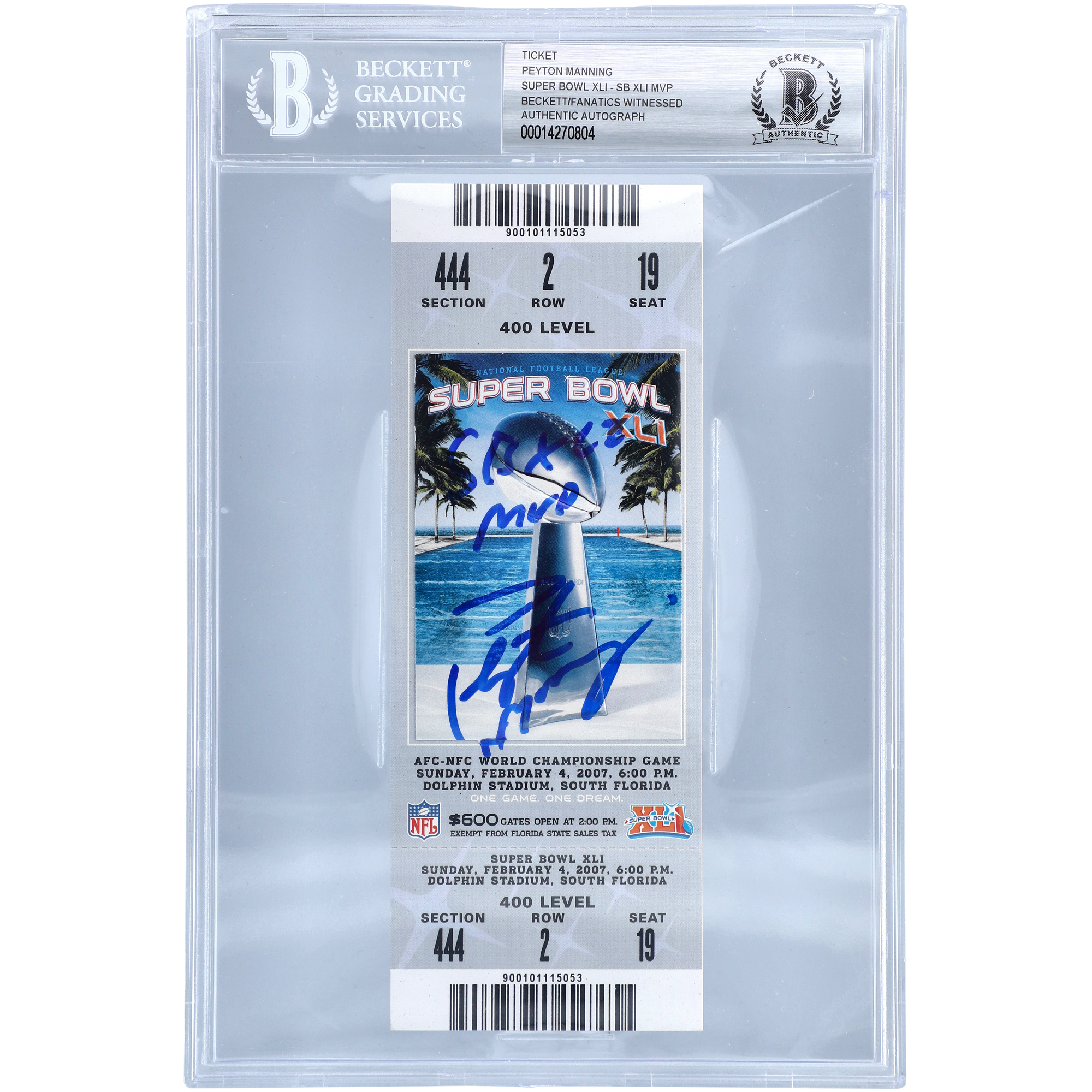 Peyton Manning Indianapolis Colts Autographed Super Bowl XLI Ticket with "SB XLI MVP" Inscription - Beckett/Fanatics Witnessed