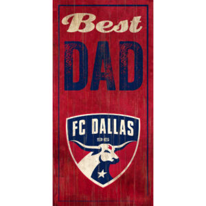 FC Dallas 6'' x 12'' Best Dad Sign