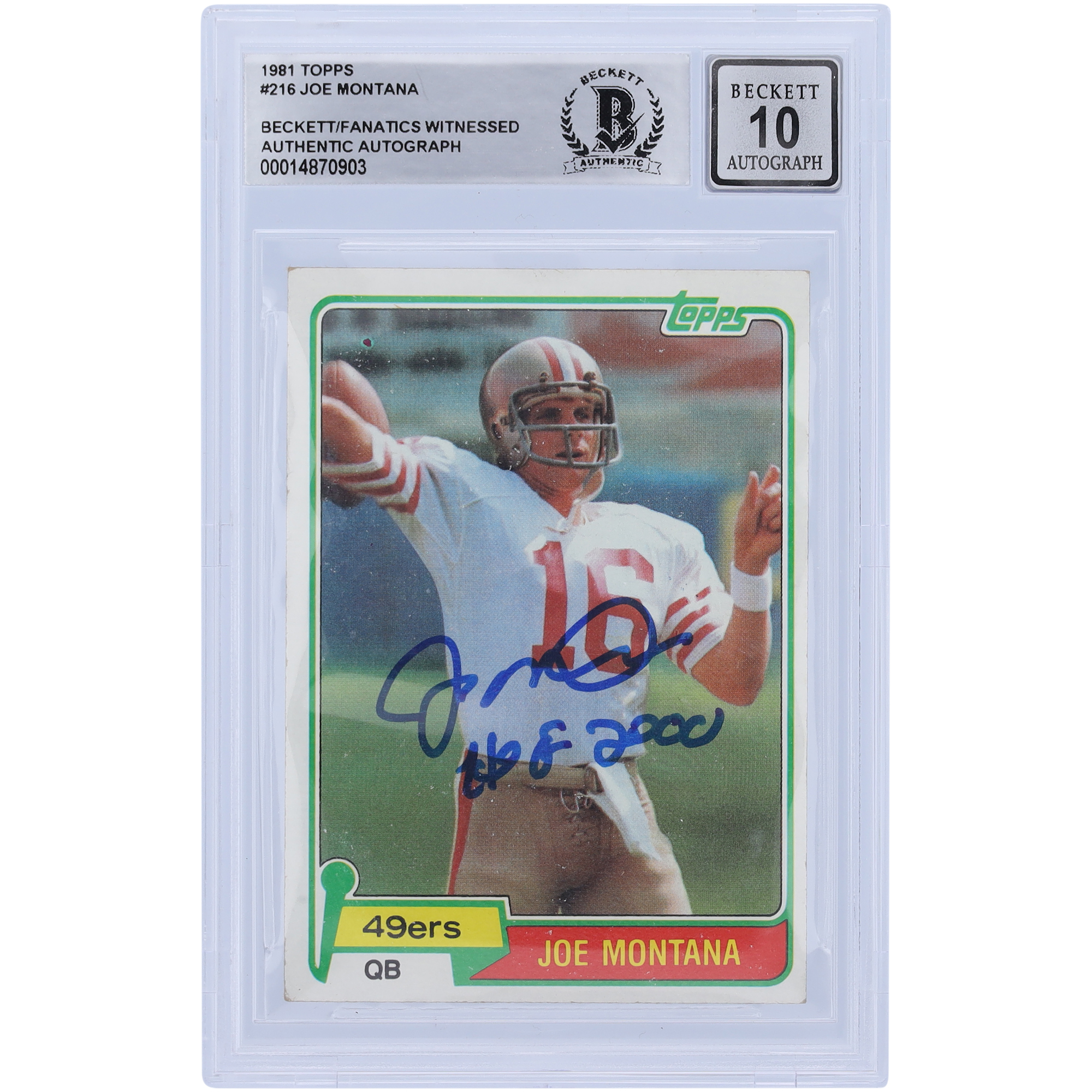 Joe Montana San Francisco 49ers Autographed 1981 Topps #216 Beckett Fanatics Witnessed Authenticated 10 Rookie Card with "HOF 2000" Inscription