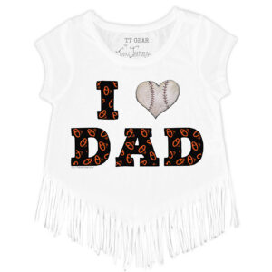 Toddler Tiny Turnip White Baltimore Orioles I Love Dad Fringe T-Shirt
