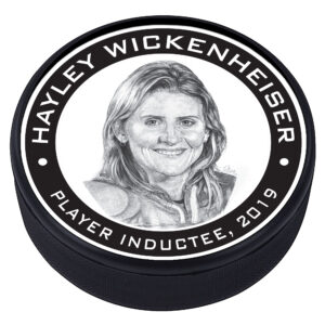 Hayley Wickenheiser NHL Hall of Fame Collection Puck