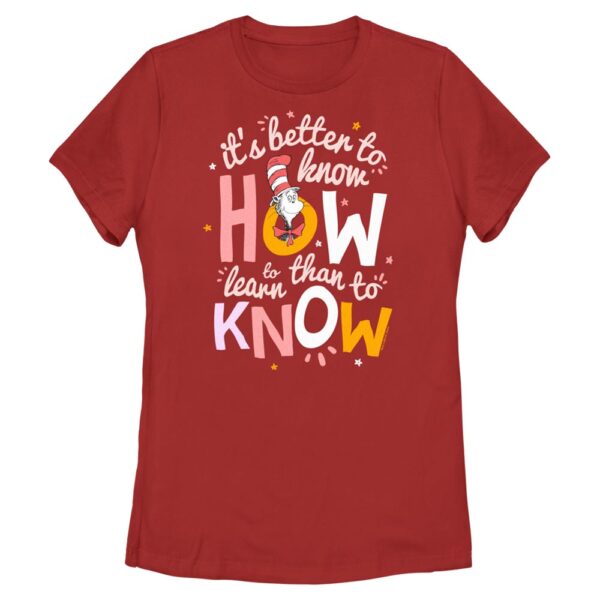 Women's Mad Engine Red Dr. Seuss It's Better to Know How to Learn Graphic T-Shirt