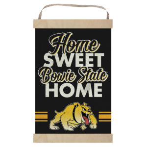 Bowie State Bulldogs Home Sweet Home Banner Sign