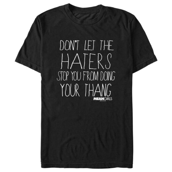 Men's Mad Engine Black Mean Girls Don't Let the Haters Graphic T-Shirt