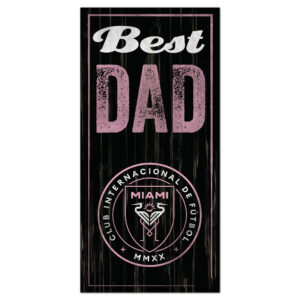 Inter Miami CF 6'' x 12'' Best Dad Sign