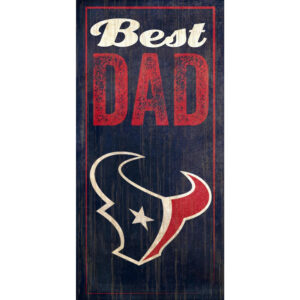 Houston Texans 6'' x 12'' Best Dad Sign