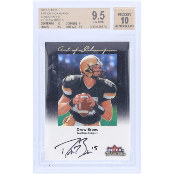 Drew Brees San Diego Chargers Autographed 2001 Fleer Art of a Champion #1 BGS Authenticated 9.5/10 Rookie Card - 10,9,9.5,9.5 Subgrades