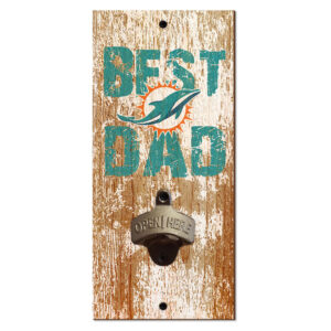 Miami Dolphins 5'' x 12'' Best Dad Bottle Opener